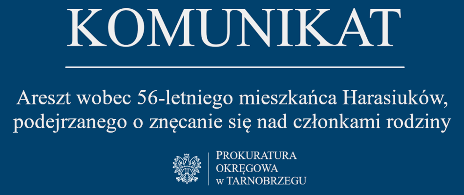 Komunikat Rzecznika Prasowego z dnia 25 września 2026 r. - areszt wobec 56-letniego mieszkańca Harasiuków, podejrzanego o znęcanie się nad członkami rodziny