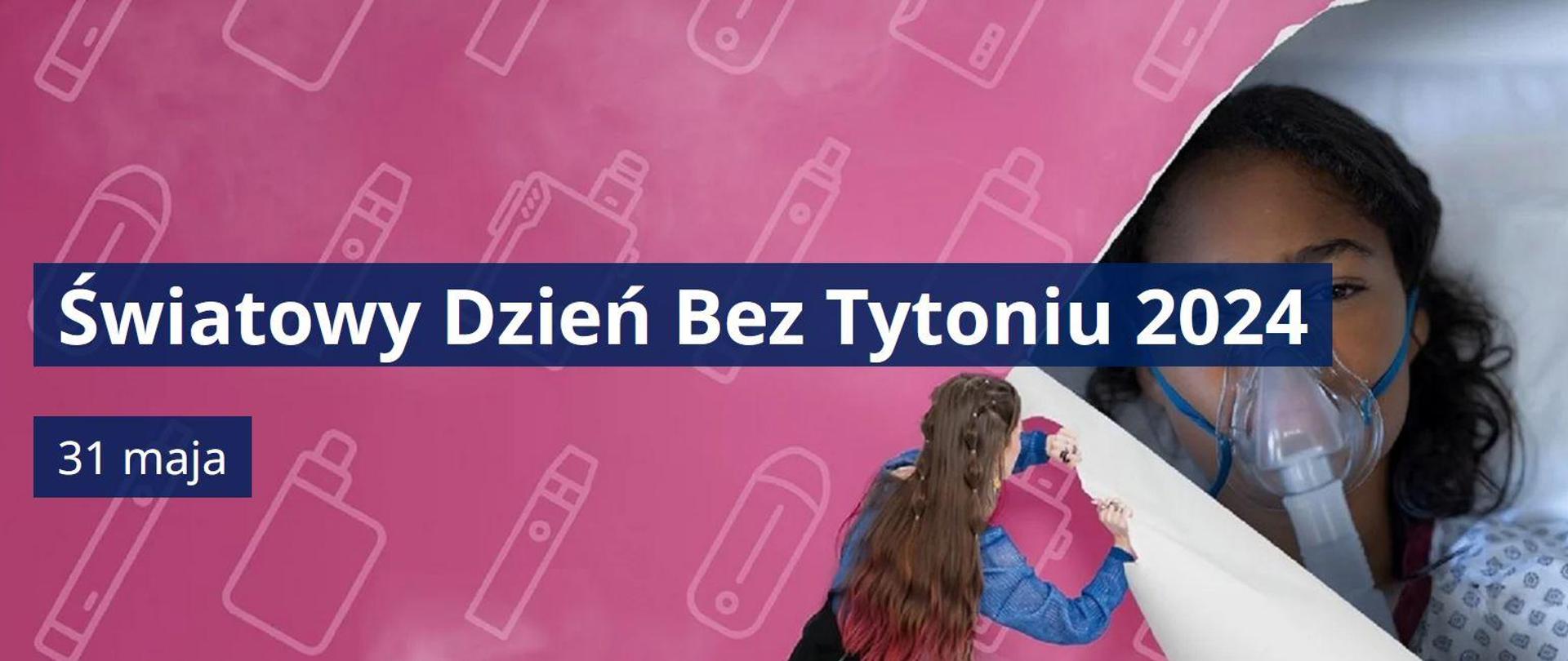 31 maja Światowy Dzień bez Tytoniu 2024