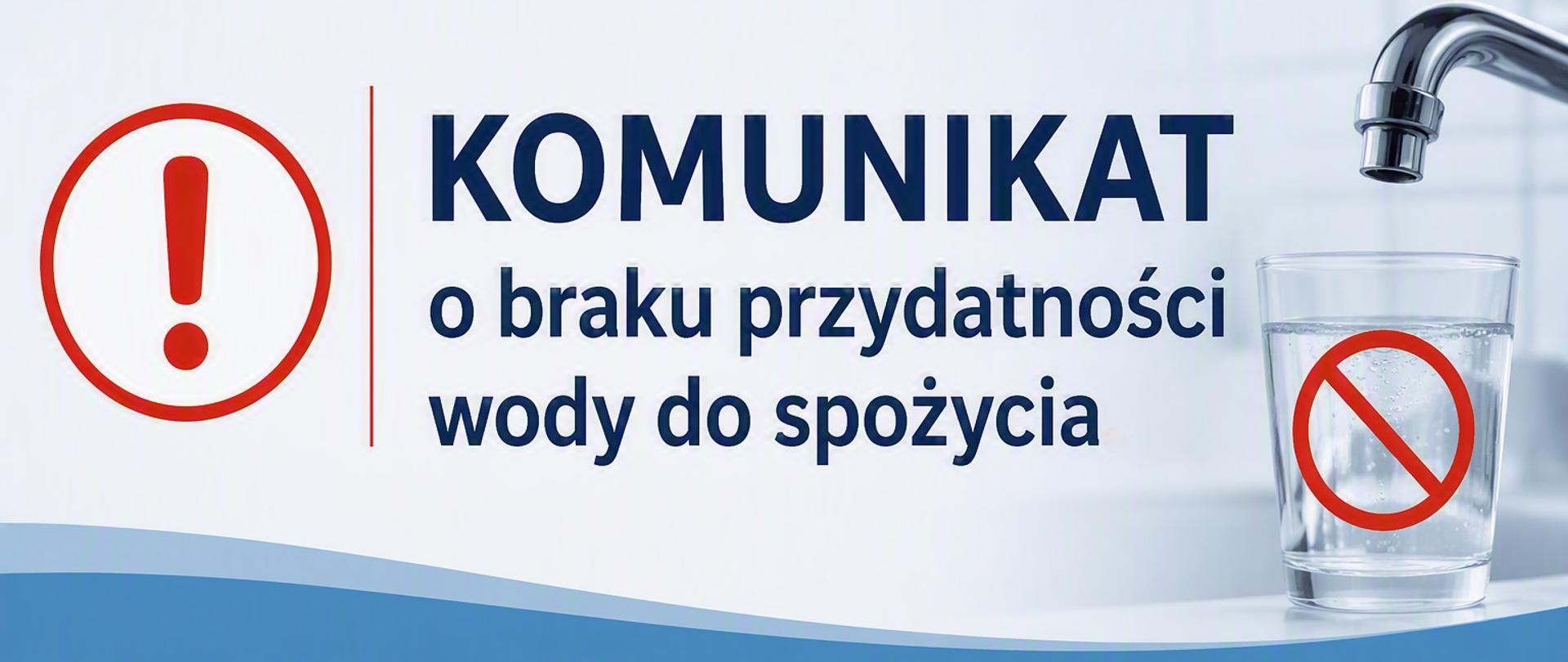 grafika z napisem: komunikat o braku przydatności wody do spożycia, zawiera czerwone znaki ostrzegawcze, symbol przekreślonej szklanki z wodą z kranu