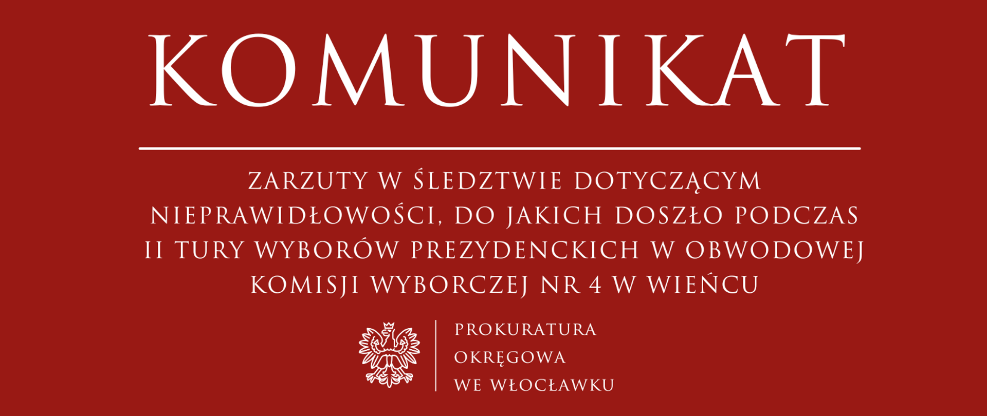 Zarzuty w śledztwie dotyczącym nieprawidłowości, do jakich doszło podczas II tury wyborów prezydenckich w Obwodowej Komisji Wyborczej nr 4 w Wieńcu