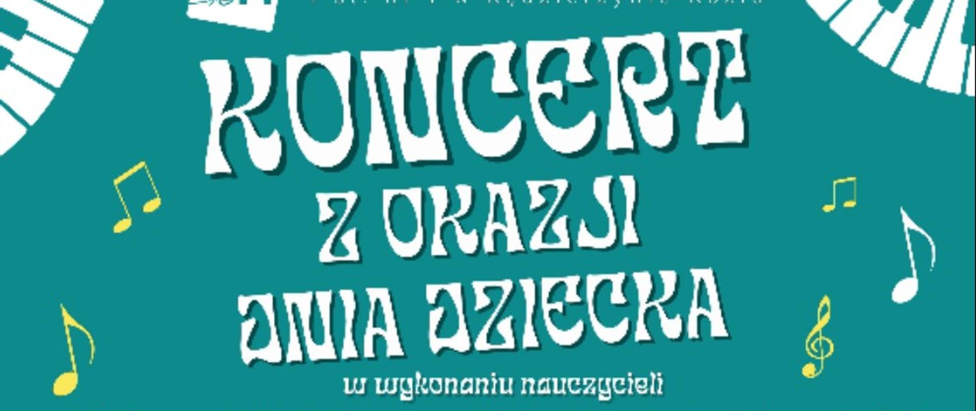 Plakat utrzymany jest w turkusowej kolorystyce z dekoracyjnymi klawiszami fortepianu w rogach i unoszącymi się żółtymi nutami wokół dużego, stylizowanego w trąbkę podestu, na którym dyrygent i pięcioro muzyków wykonujących utwory na skrzypcach, wiolonczeli, kontrabasie i flecie symbolizują koncert. Na górze widnieje logo i nazwa Państwowej Szkoły Muzycznej I stopnia nr 1 w Kędzierzynie-Koźlu oraz duży napis „Koncert z okazji Dnia Dziecka” z dopiskiem „w wykonaniu nauczycieli”. W dolnej części podano datę i godzinę wydarzenia – 29 maja 2025 o 16:30 w sali koncertowej – oraz informację o poczęstunku i atrakcjach przygotowanych przez Radę Rodziców, a całość zamyka zachęta „Zapraszamy!!!”.
