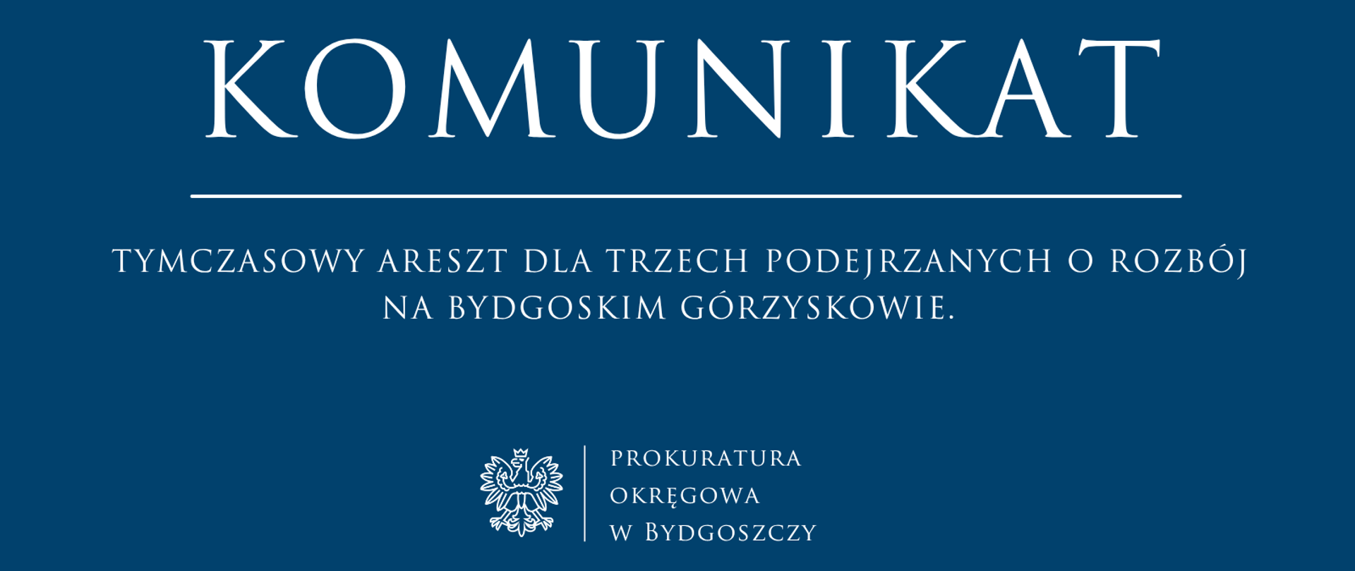 TYMCZASOWY ARESZT DLA TRZECH PODEJRZANYCH O ROZBÓJ NA BYDGOSKIM GÓRZYSKOWIE. 
