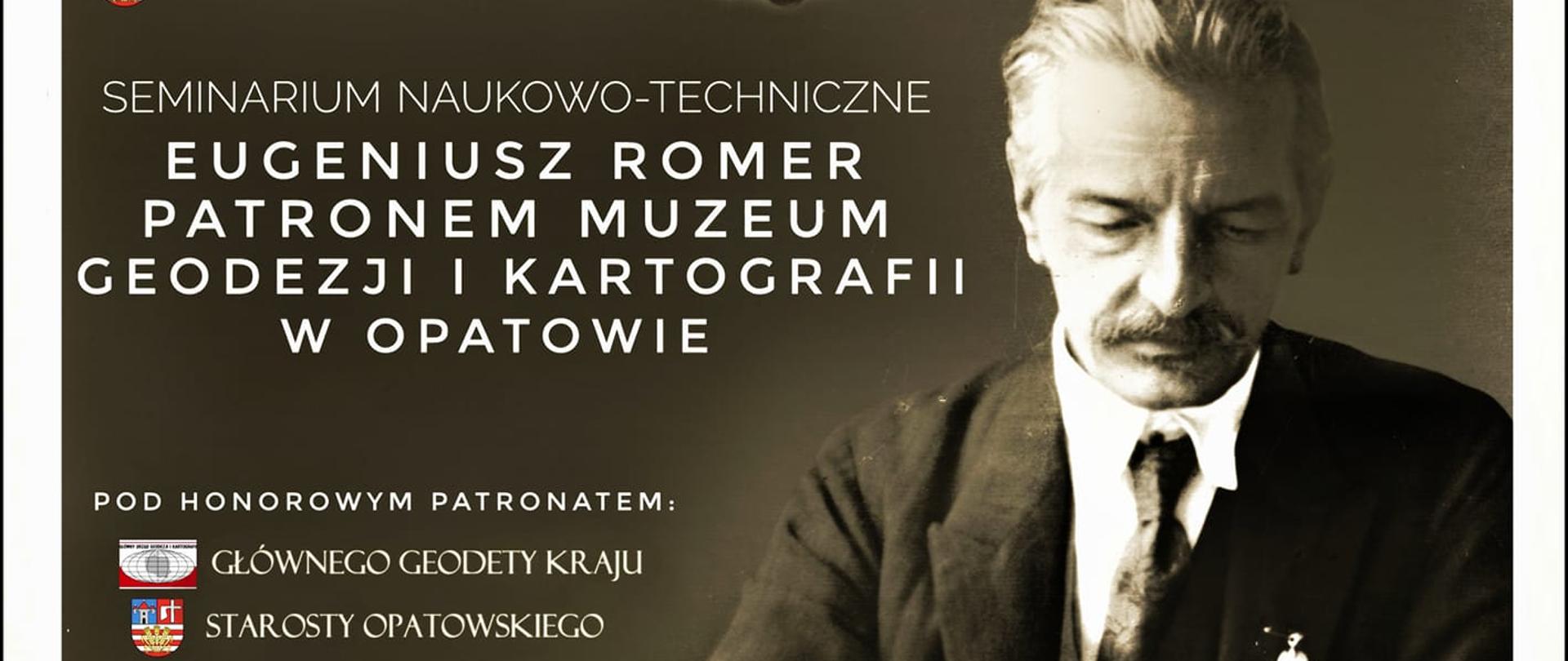 Zdjęcie przedstawia plakat Seminarium Naukowo-Technicznego Eugeniusz Romer patronem Muzeum Geodezji i Kartografii w Opatowie