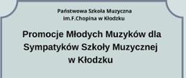Plakat na niebieskim z informacją tekstowa dot. koncertu Promocje Młodych Muzyków dla Sympatyków Szkoły Muzycznej w Kłodzku - 22 maja 2024