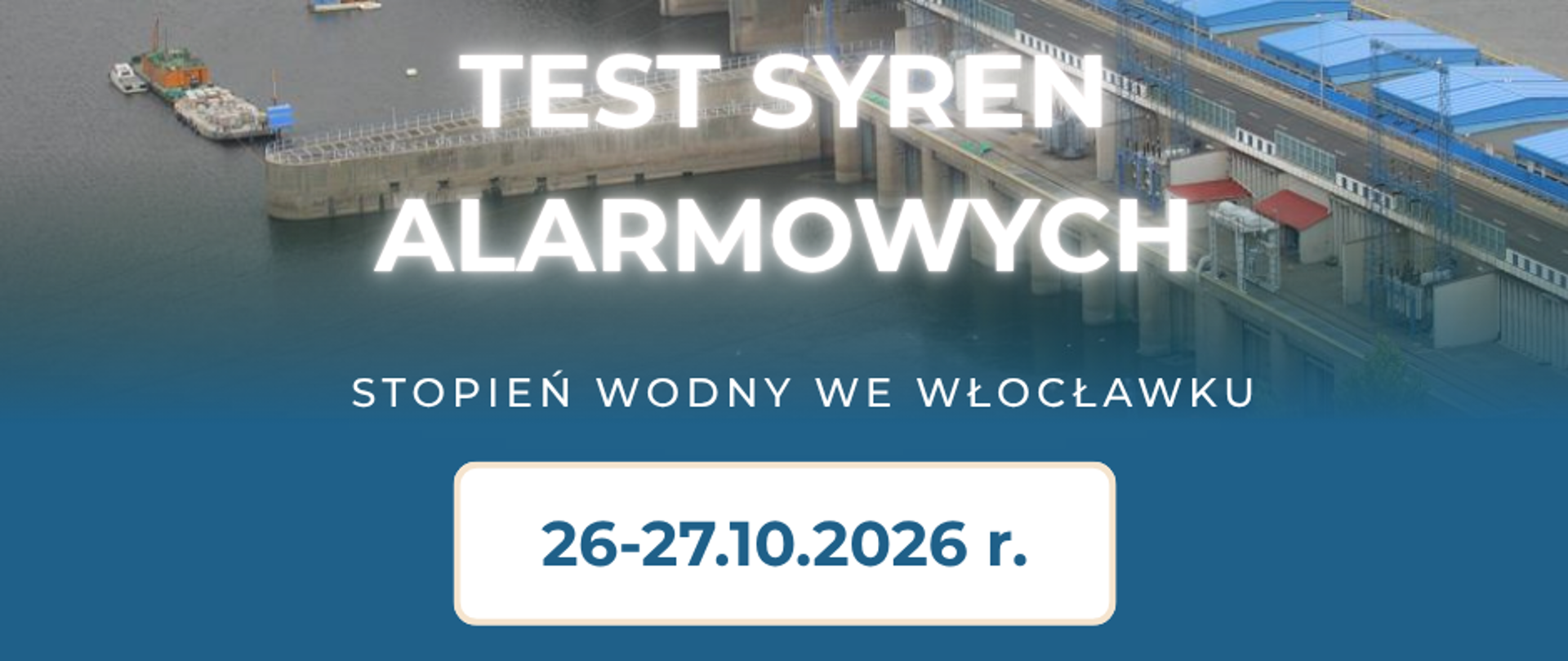 Test syren alarmowych, Stopień Wodny we Włocławku