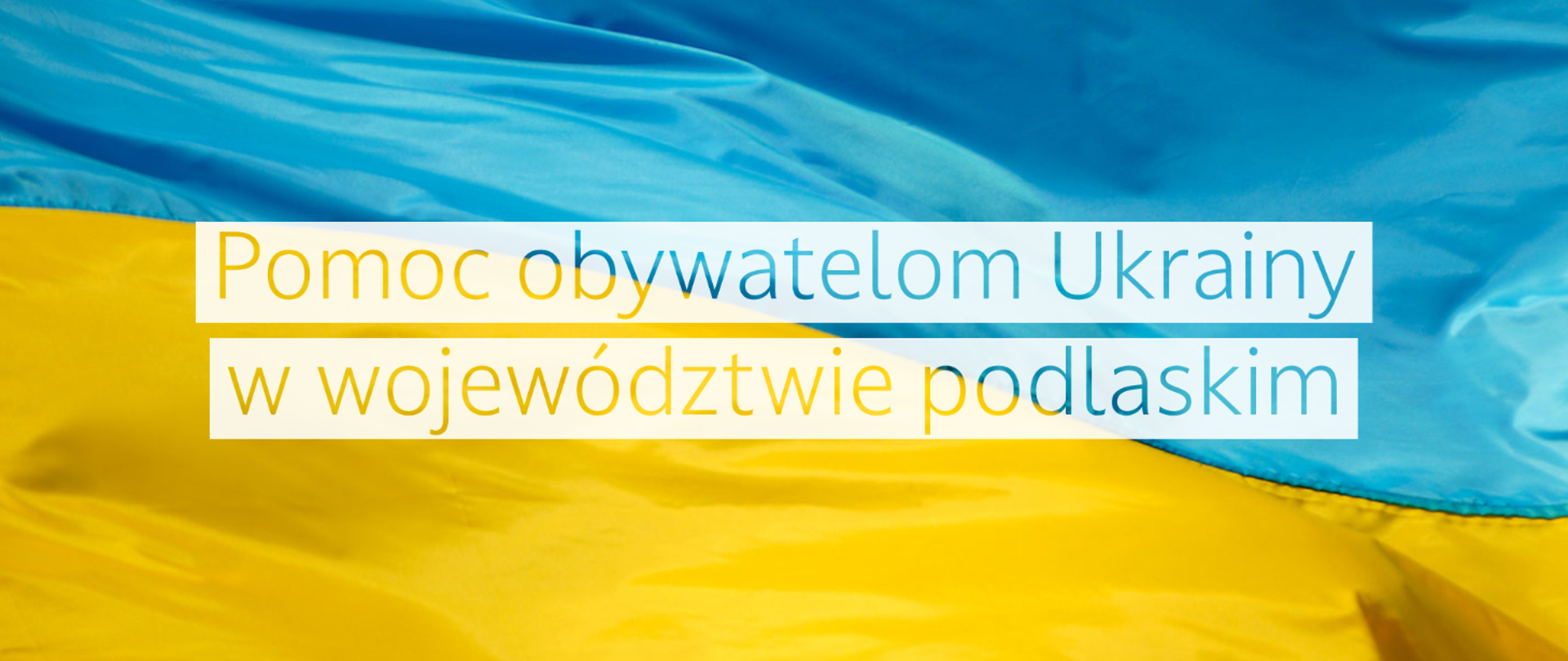 Pomoc obywatelom Ukrainy w województwie podlaskim
