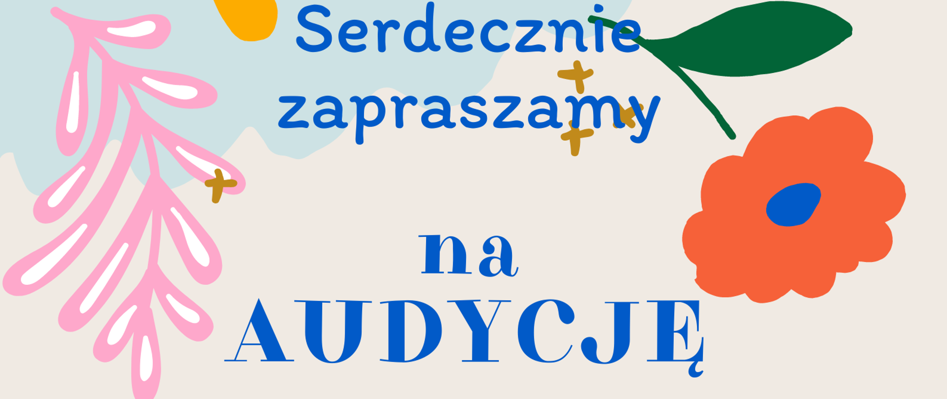 Plakat, biało - niebieskie tło, na nim kolorowe kwiatki. Napisy niebiesko - czarne informujące o wydarzeniu.