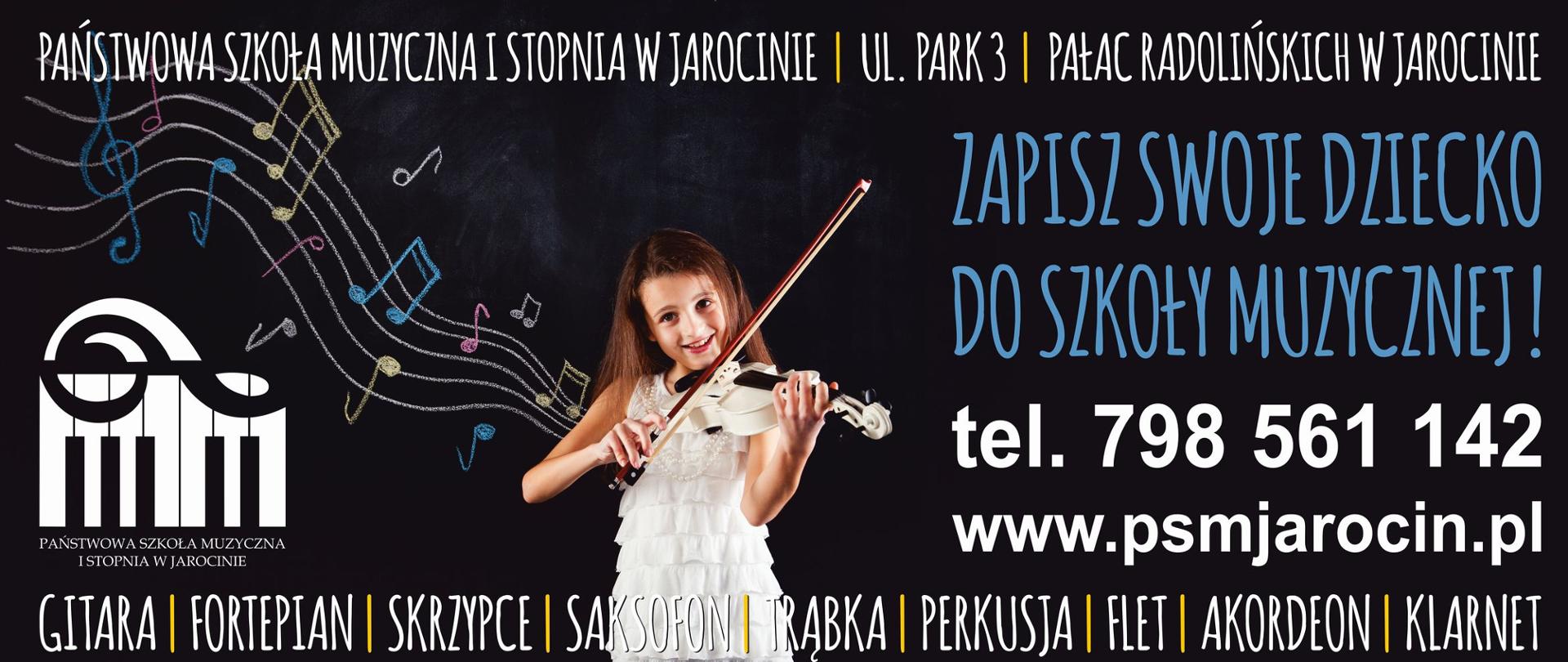 Banner zachęcający do zapisania się do PSM I stopnia w Jarocinie. Na czarnym tle prezentuje dziewczynkę w białej sukience grającą na skrzypcach. W treści tekstowej podane są dane kontaktowe do szkoły.