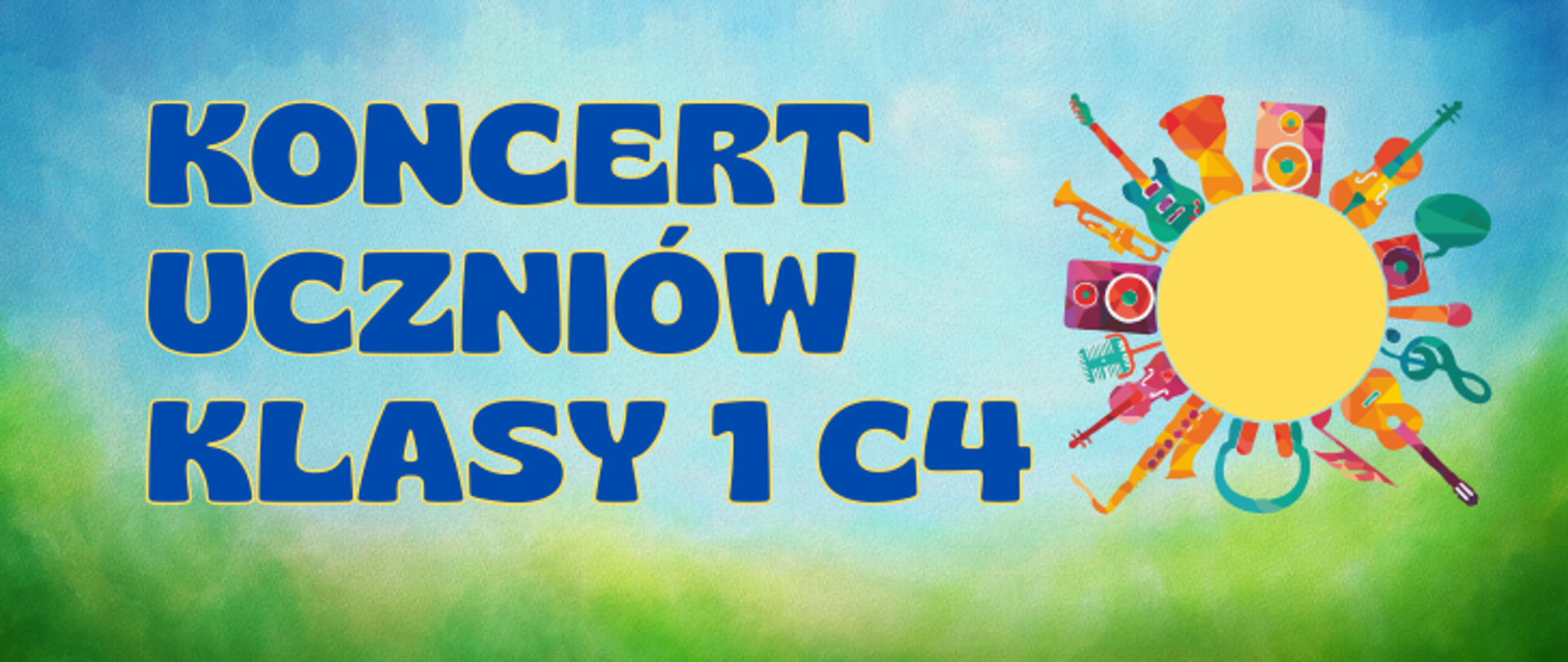 Baner koncert uczniów klasy 1 c4
