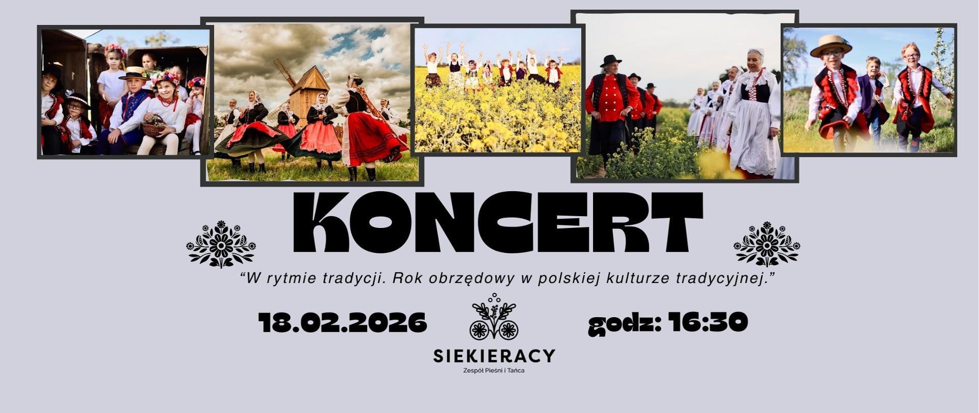 Plakat koncertu zespołu „Siekieracy” z kolorowymi zdjęciami dzieci i dorosłych w tradycyjnych polskich strojach ludowych; zaproszenie na koncert „W rytmie tradycji” 18.02.2026 o godz. 16:30 