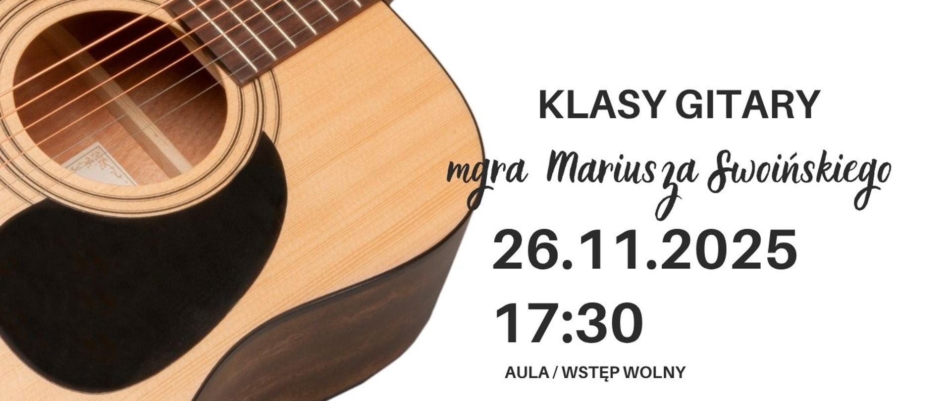 Plakat informacyjny dotyczący popisu klasy gitary mgr Mariusza Swoińskiego odbywającego się w dniu 26.11.2025 o godz. 17.30.