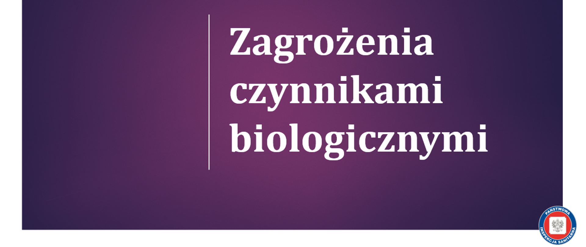 Zagrożenie czynnikami biologicznymi