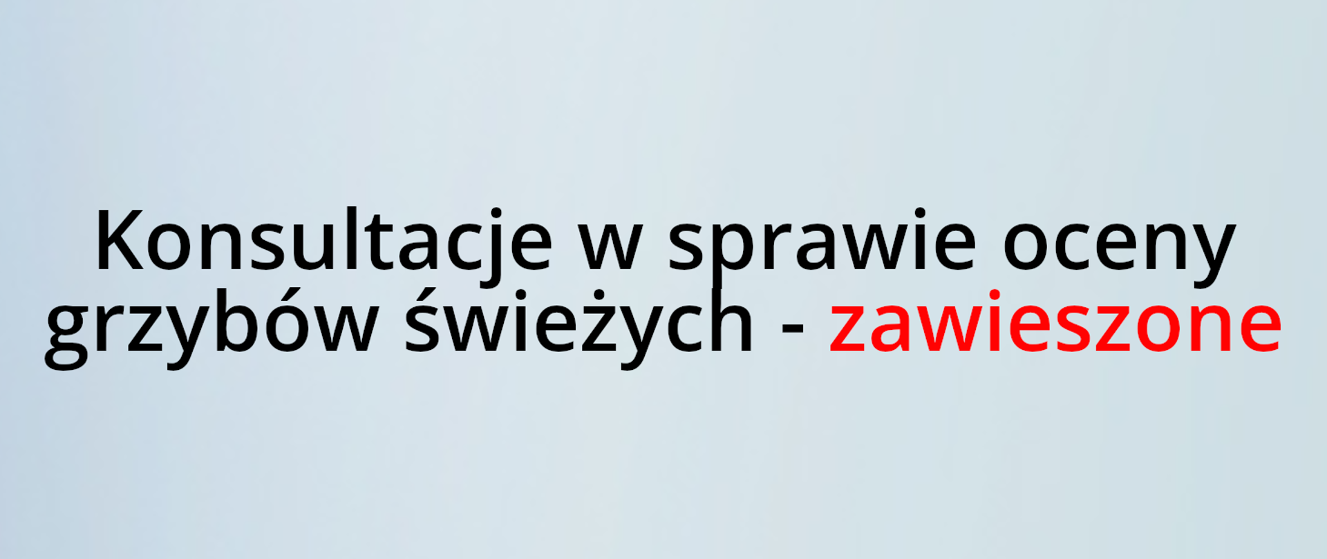 Konsultacje w sprawie oceny grzybów świeżych zawieszone