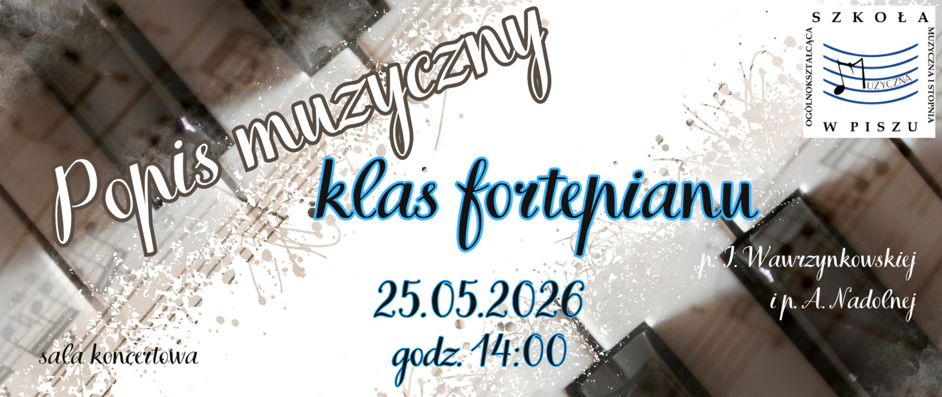 Na kolorowym tle z motywami nut i klawiatury fortepianu informacja: Popis klas fortepianu p. Ireny Wawrzynkowskiej i p. Anny Nadolnej 25.05.2026r., godz. 14.00