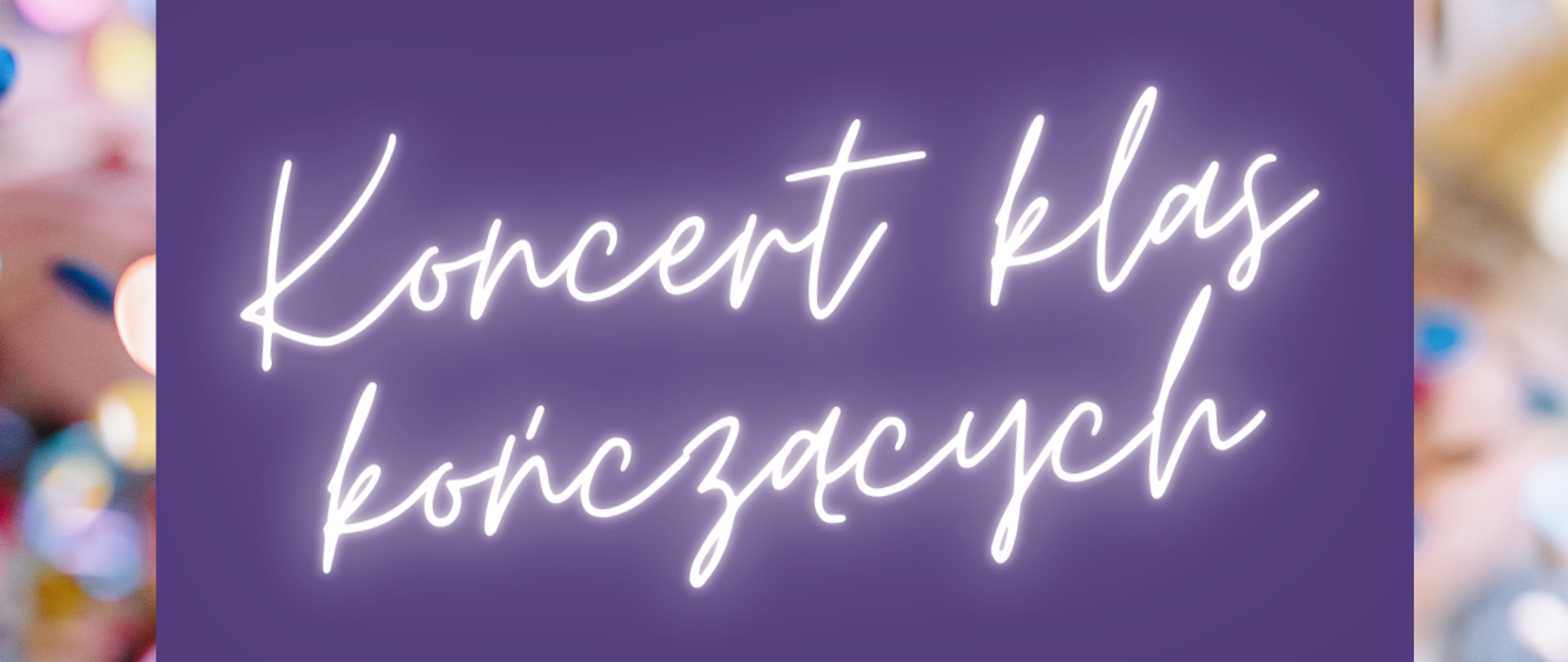 Brzegami kolorowe tło Na środku biały napis na niebieskim tle o treści: koncert uczniów klas kończących 20 czerwca 2024 godzina 17.30 sala koncertowa szkoły. Pod spodem w półokręgu kolorowe ozdobne nutki i klusze wiolinowe