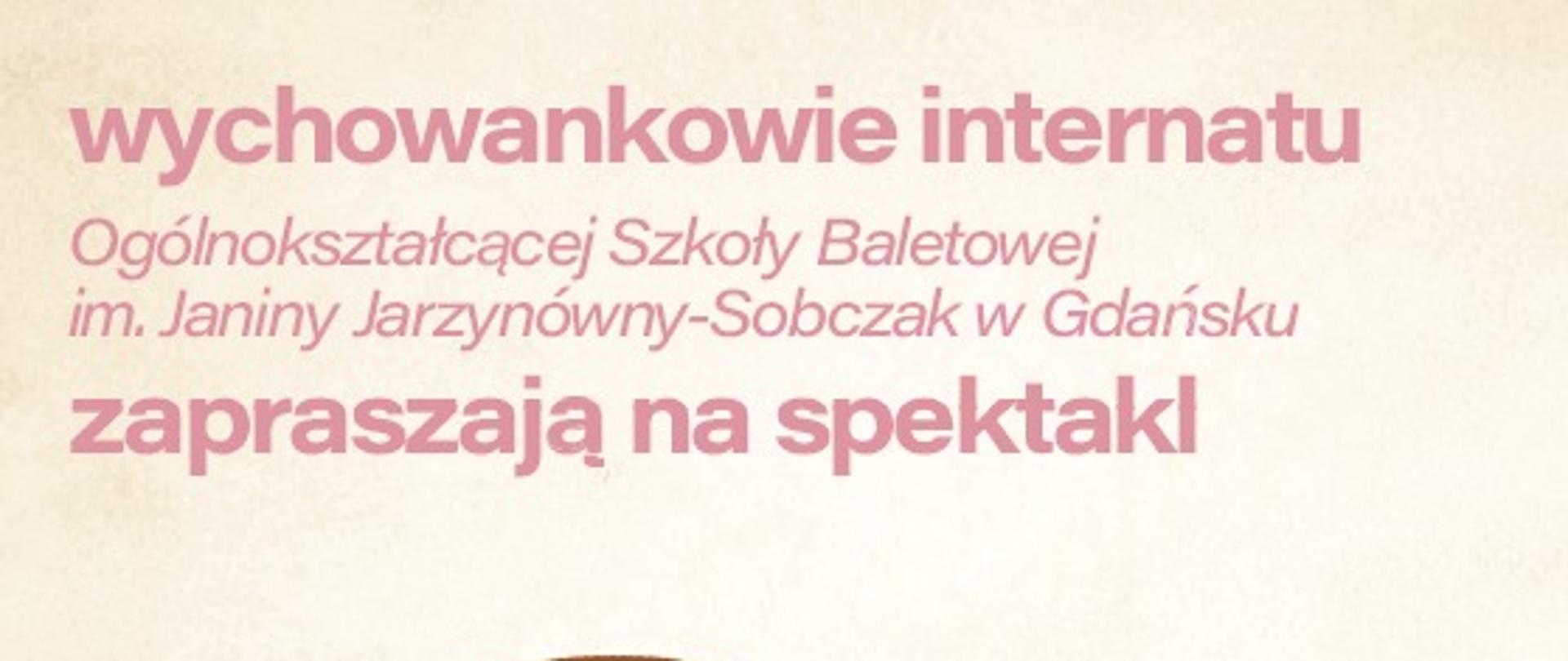 Plakat spektaklu wychowanków internatu 