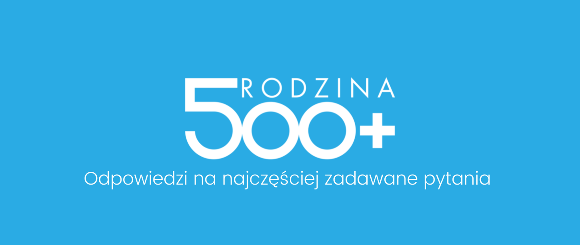 Rodzina 500+. Odpowiedzi na najczęściej zadawane pytania.