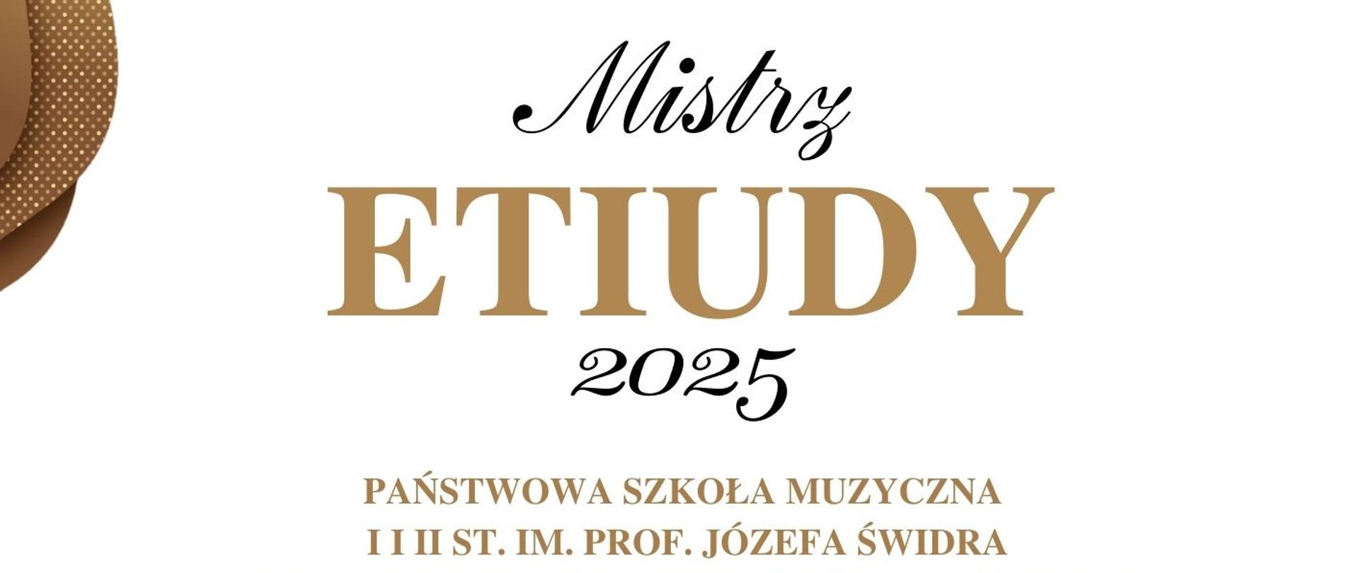 Plakat informacyjny dotyczący wewnątrzszkolnego konkursu na najlepiej wykonaną Etiudę, odbywającego się w dwóch etapach. Pierwszy etap w dniach 1-4 kwietnia, Drugi etap w dniu 8 kwietnia, Finał w dniu 16 kwietnia.