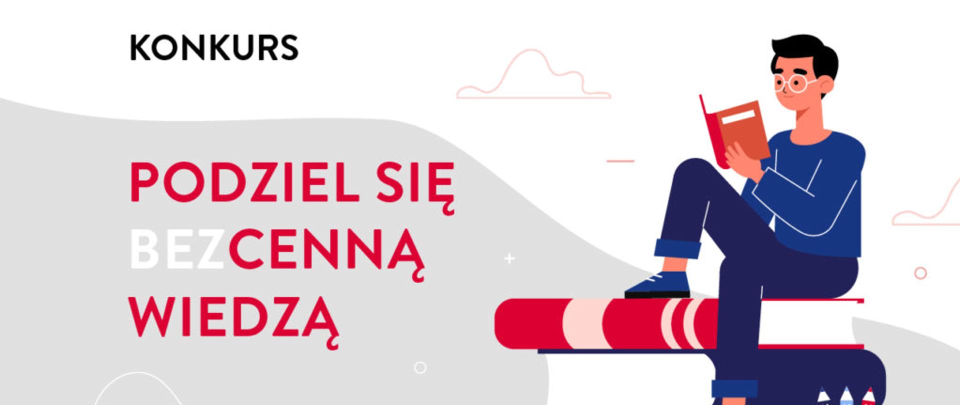Grafika przedstawiająca czytającą postać, obok napis: "Konkurs, Podziel się bezcenną wiedzą" 