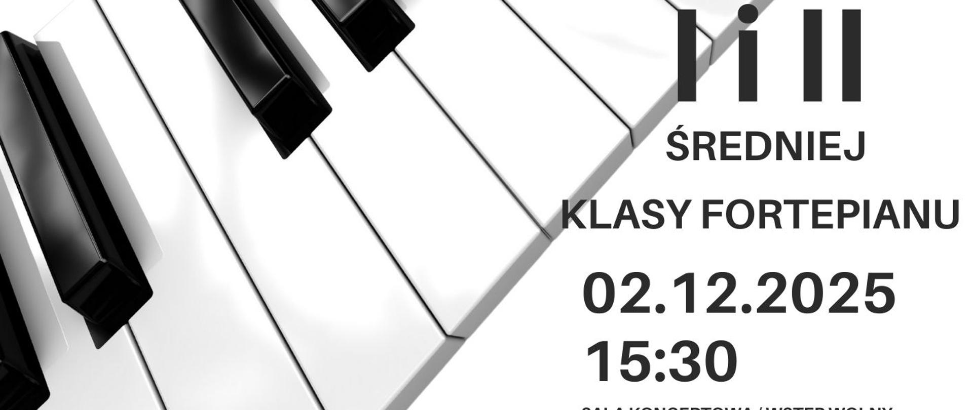 Plakat informacyjny dotyczący popisu klasy fortepianu I i II średniej odbywającego się w dniu 02.12.2025 o godz. 15.30.