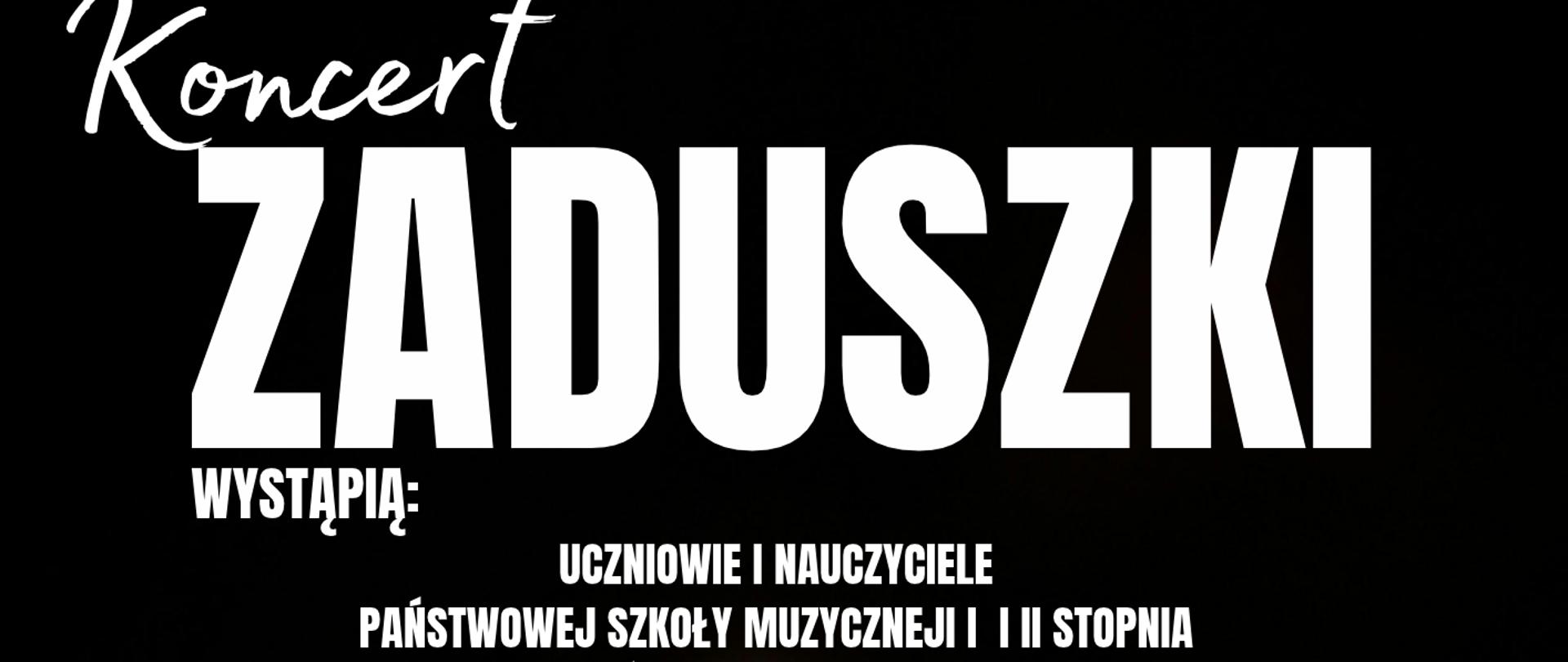 Plakat informacyjny dotyczący koncertu "Zaduszki" odbywającego się w dniu 04.11.2026 o godz. 18.00.