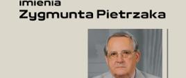 na beżowym tle czarny napis Państwowa Szkoła Muzyczna zaprasza na uroczystość nadania sali koncertowej imienia Zygmunta Pietrzaka. Po lewej stronie kolorowe zdjęcie pierwszego dyrektora p. Zygmunta Pietrzaka. Pod spodem program i miejsce uroczystości.