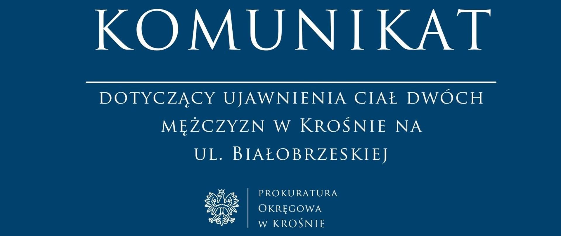 Komunikat prasowy dotyczący ujawnienia ciał dwóch mężczyzn w Krośnie na ul. Białobrzeskiej