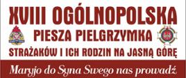 Plakat informacyjny o 18 pielgrzymce strażaków i ich rodzin na Jasną Górę