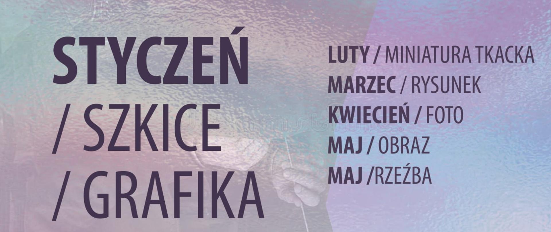 Plakat konkursu. Duży teksty: Talent Lubelskiego Plastyka. Styczeń / szkice / grafika, Luty / miniatura tkacka, Marzec / rysunek, Kwiecień / foto, Maj / obraz, Maj / rzeźba