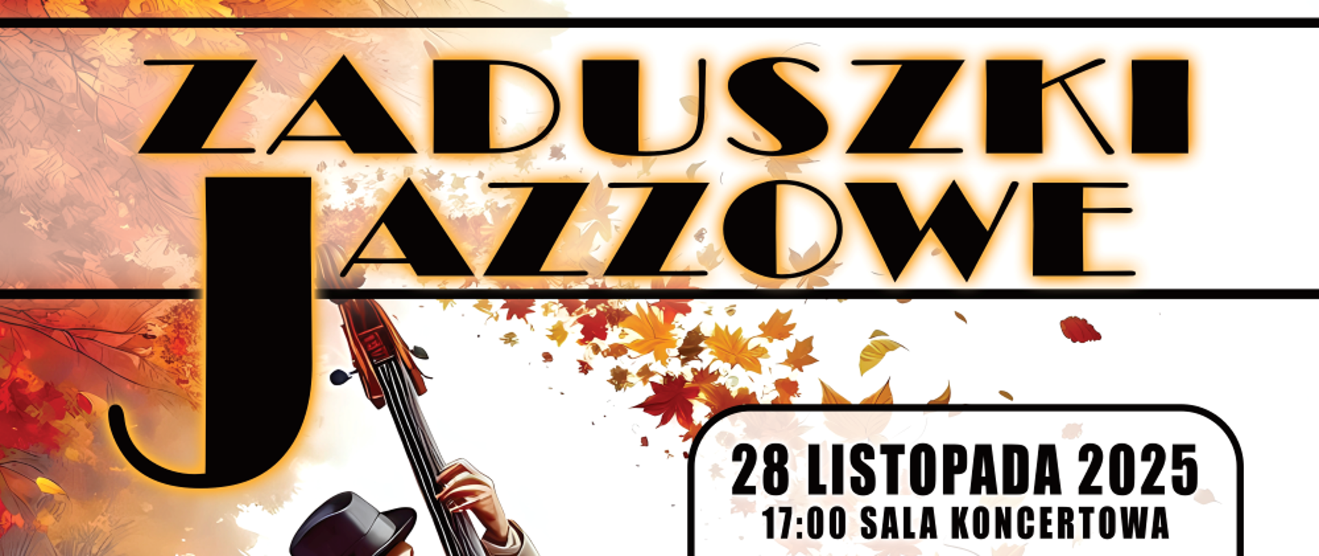 kolorowy plakat z motywami jesiennymi zapowiadający Koncert "Zaduszki Jazzowe"