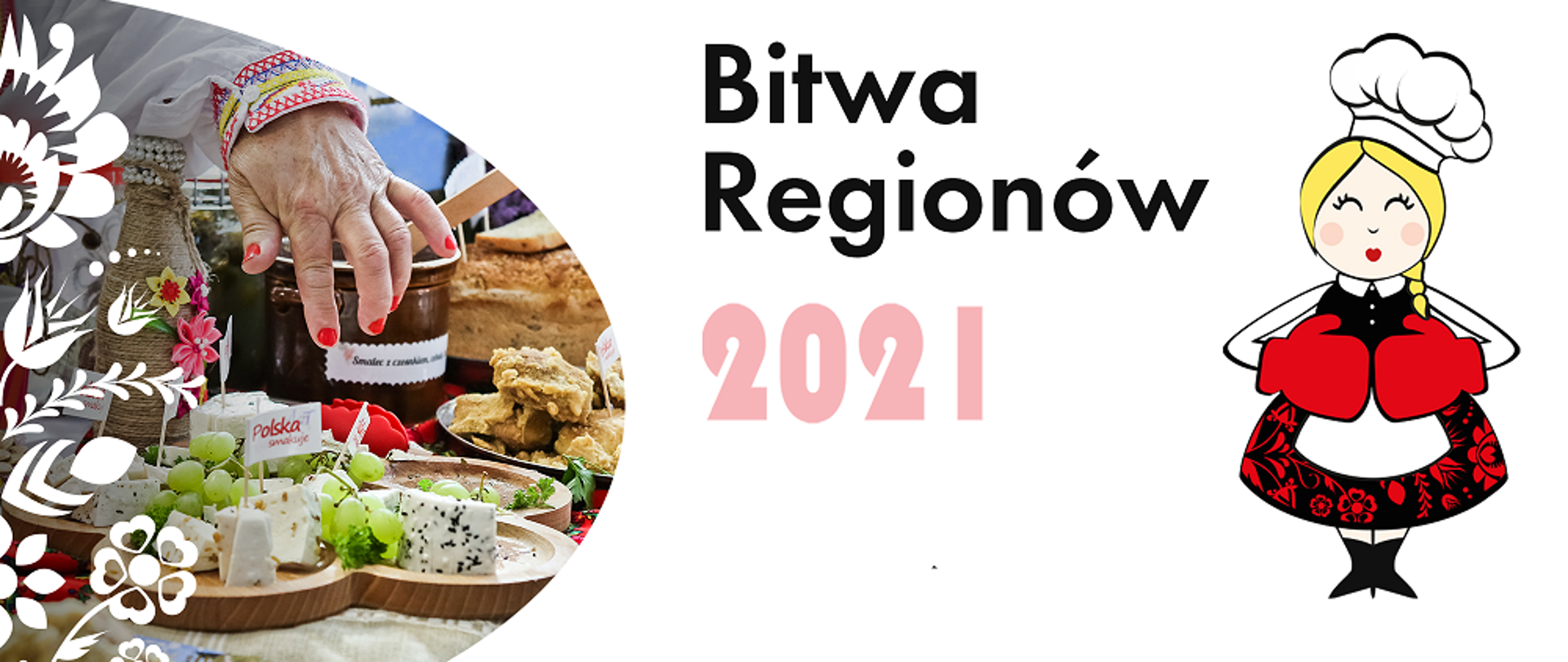 Napis Bitwa Regionów 2021, obok rysunek kucharki, po lewej zdjęcie domowych przetworów i produktów
