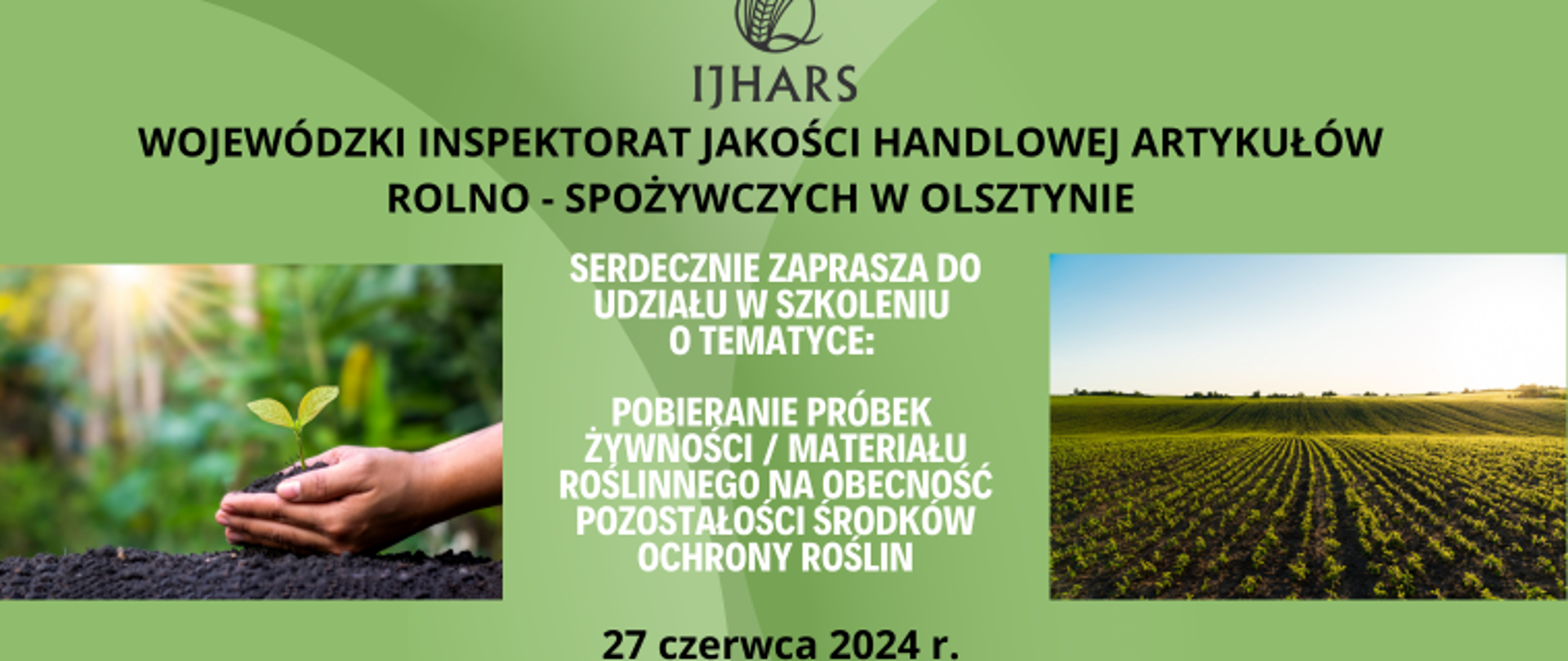 Szkolenie o tematyce: pobieranie próbek żywności / materiału roślinnego na obecność pozostałości środków ochrony roślin