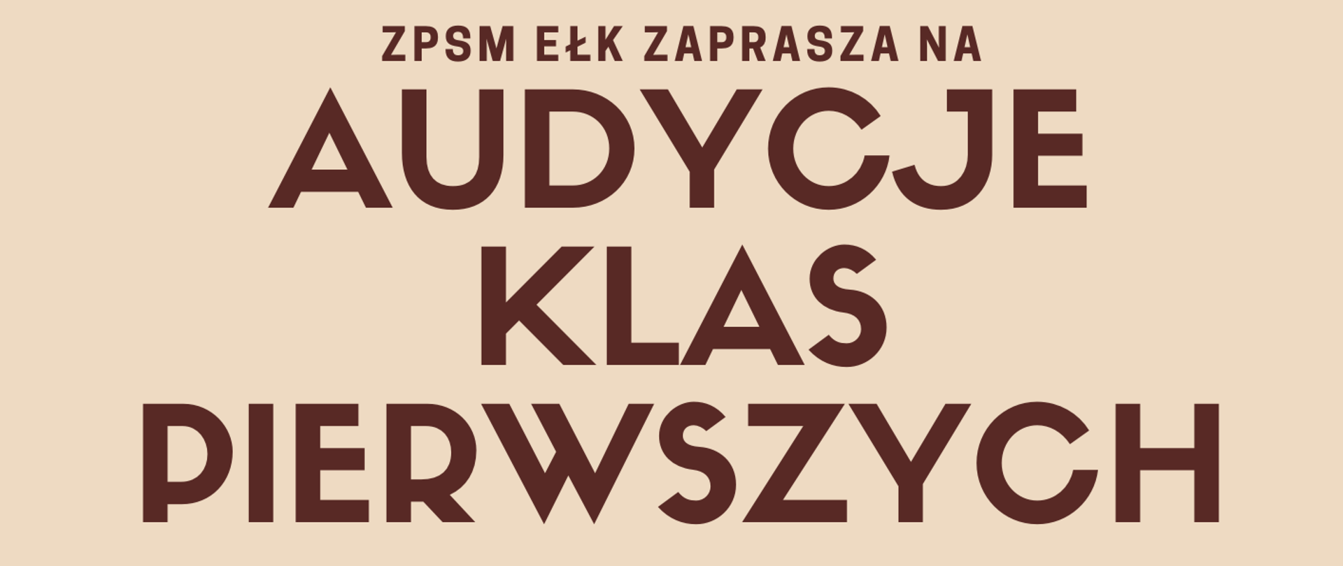 Plakat informujący o audycjach klas pierwszych w Zespole Państwowych Szkół Muzycznych w Ełku, które odbędą się we wtorek 26 maja i środę 27 maja o godzinie 17:00 w sali koncertowej szkoły. Plakat ma jasnobeżowe i pomarańczowe tło, ozdobione rysunkami instrumentów (bębenek, trąbka) oraz kolorowymi nutami.