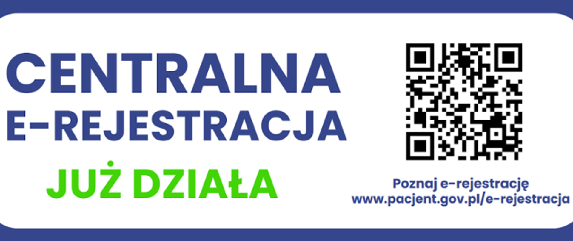 Napis: Centralna e-rejestracja już działa.