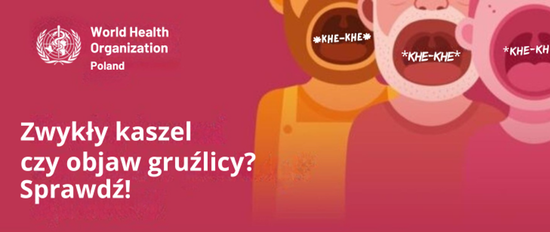 obraz z napisem "zwykły kaszel czy objaw gruźlicy? sprawdź!" z logiem WHO w lewym górnym rogu