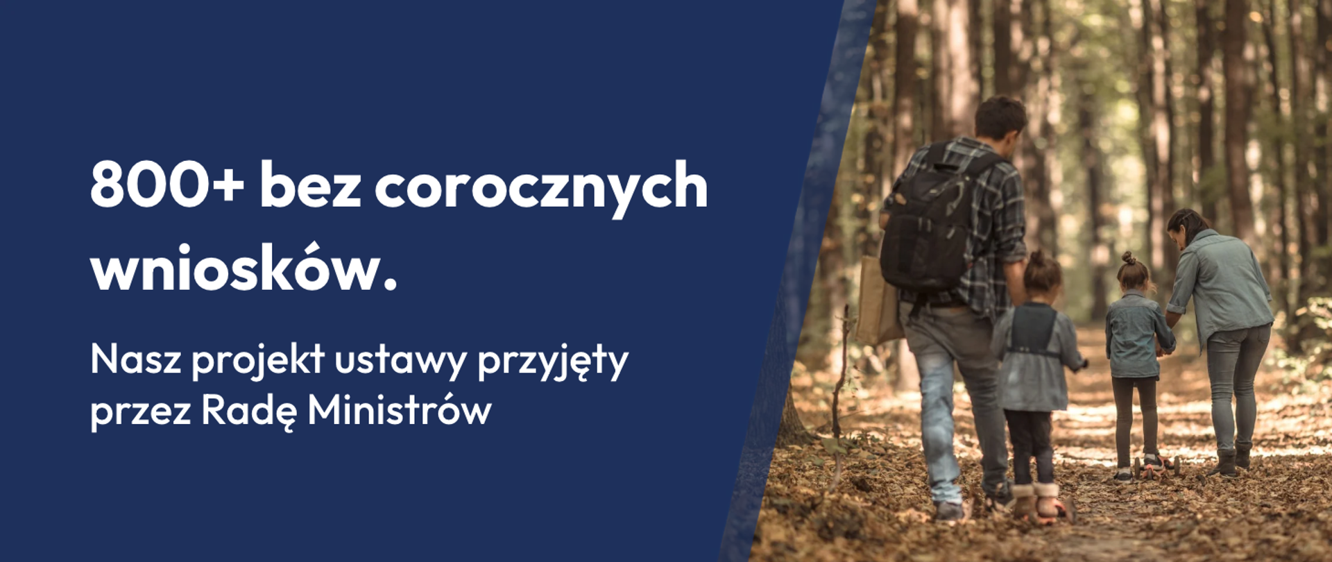 „800+” bez corocznych wniosków.
Nasz projekt ustawy przyjęty przez Radę Ministrów. 