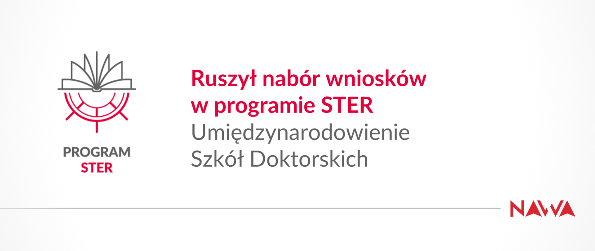 Grafika z tekstem: "Ruszył nabór wniosków w programie STER Umiędzynarodowienie Szkół Doktorskich"
