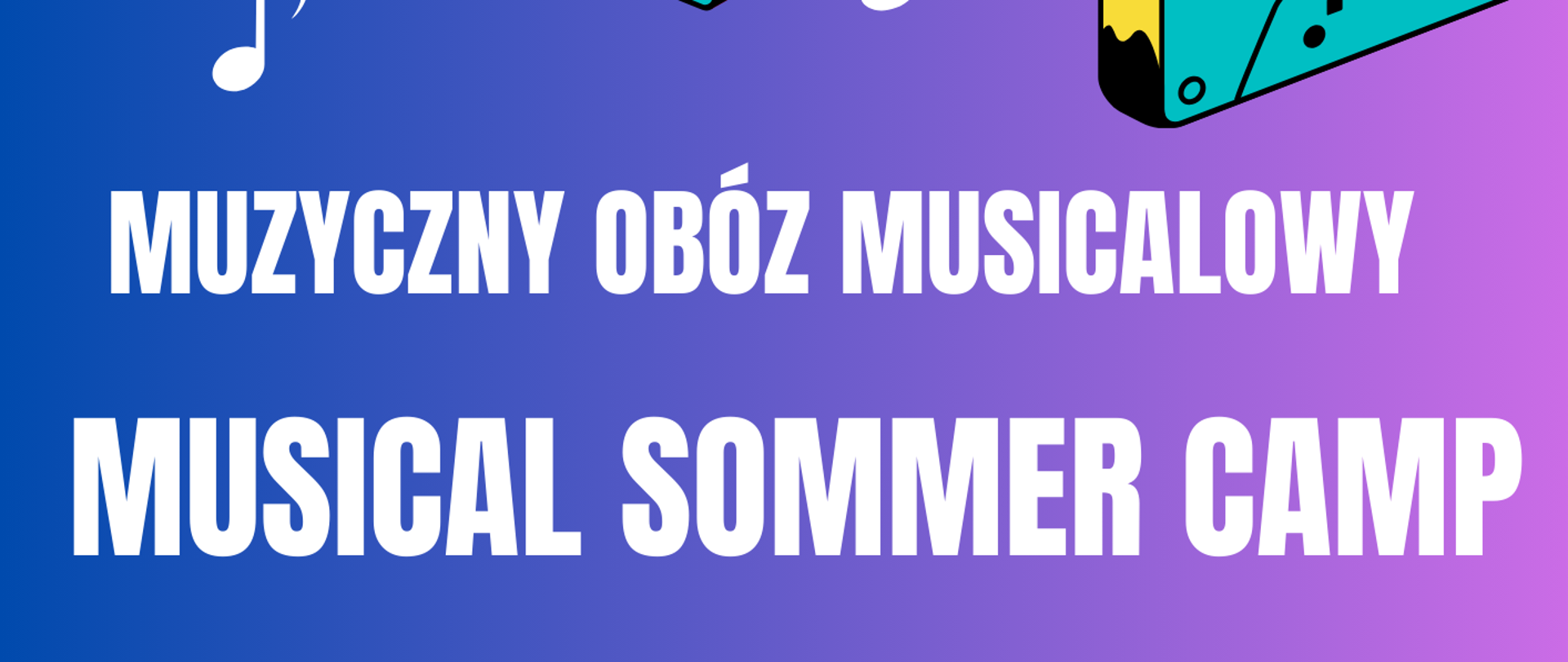 Plakat ma orientację pionową i jest utrzymany w bardzo żywej, nowoczesnej stylistyce pop-art. Dominują na nim intensywne kolory: fiolet, róż, błękit oraz żółć. Górna część (Grafika): W lewym górnym rogu widnieje duża, stylizowana ilustracja magnetofonu typu "boombox" w kolorach turkusowym, różowym i żółtym. Obok niego, po prawej stronie, unosi się żółta kaseta magnetofonowa oraz białe nutki, co nadaje całości dynamiczny, muzyczny charakter. W prawym górnym rogu umieszczono logotyp wydarzenia. Środkowa część (Napisy): Na przejściu tonalnym (gradiencie) z błękitu w różowy fiolet umieszczono duże, białe i pogrubione napisy: "MUZYCZNY OBÓZ MUSICALOWY" oraz "MUSICAL SOMMER CAMP". Dolna część (Informacje): Tło przechodzi w jednolity fiolet, na którym białą czcionką wypisano szczegóły dotyczące rekrutacji, miejsc (Sondershausen i Nowy Targ) oraz dat obozu (lipiec 2026). Stopka: Na samym dole znajduje się ważna informacja o terminie zgłoszeń do 21 marca 2026 r..