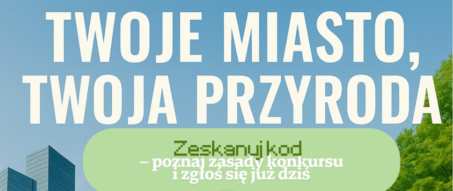 Symbioza – Przyroda i Miasto w jednym krajobrazie