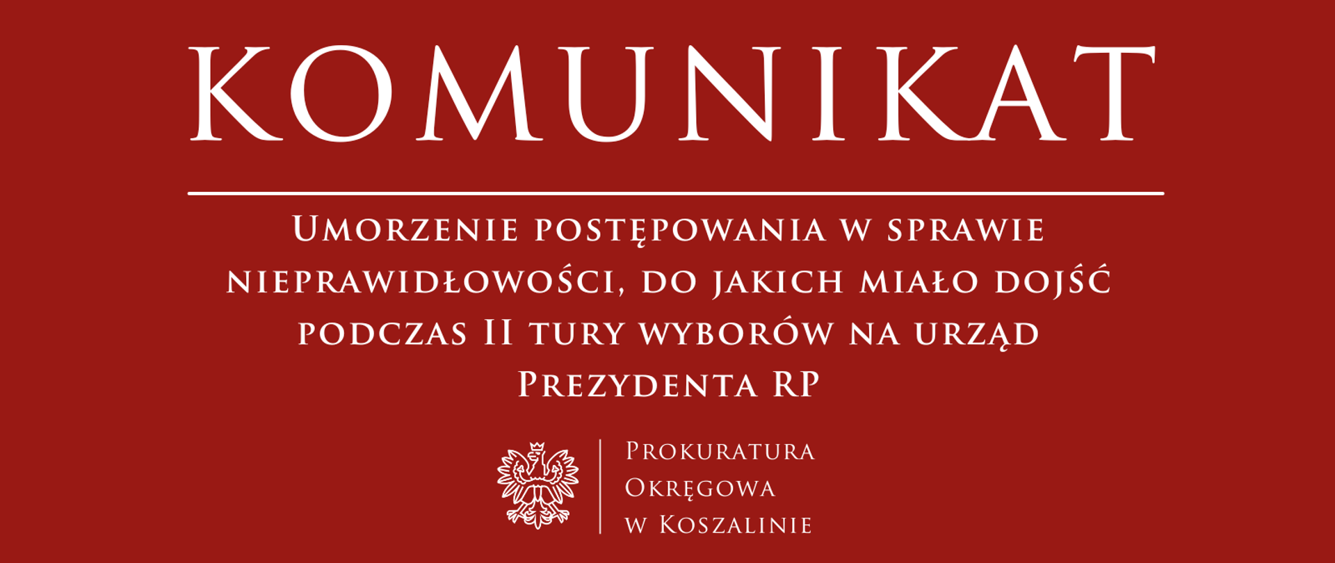 Umorzenie postępowania w sprawie nieprawidłowości, do jakich miało dojść podczas II tury wyborów na urząd Prezydenta RP