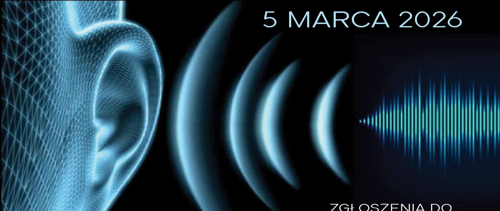 Niebieska sygnatura głowy z wyeksponowanym uchem oraz grafika fal dźwiękowych na czarnym tle. U góry napis 5 marca 2026, u dołu Zgłoszenia do 15 lutego 2026