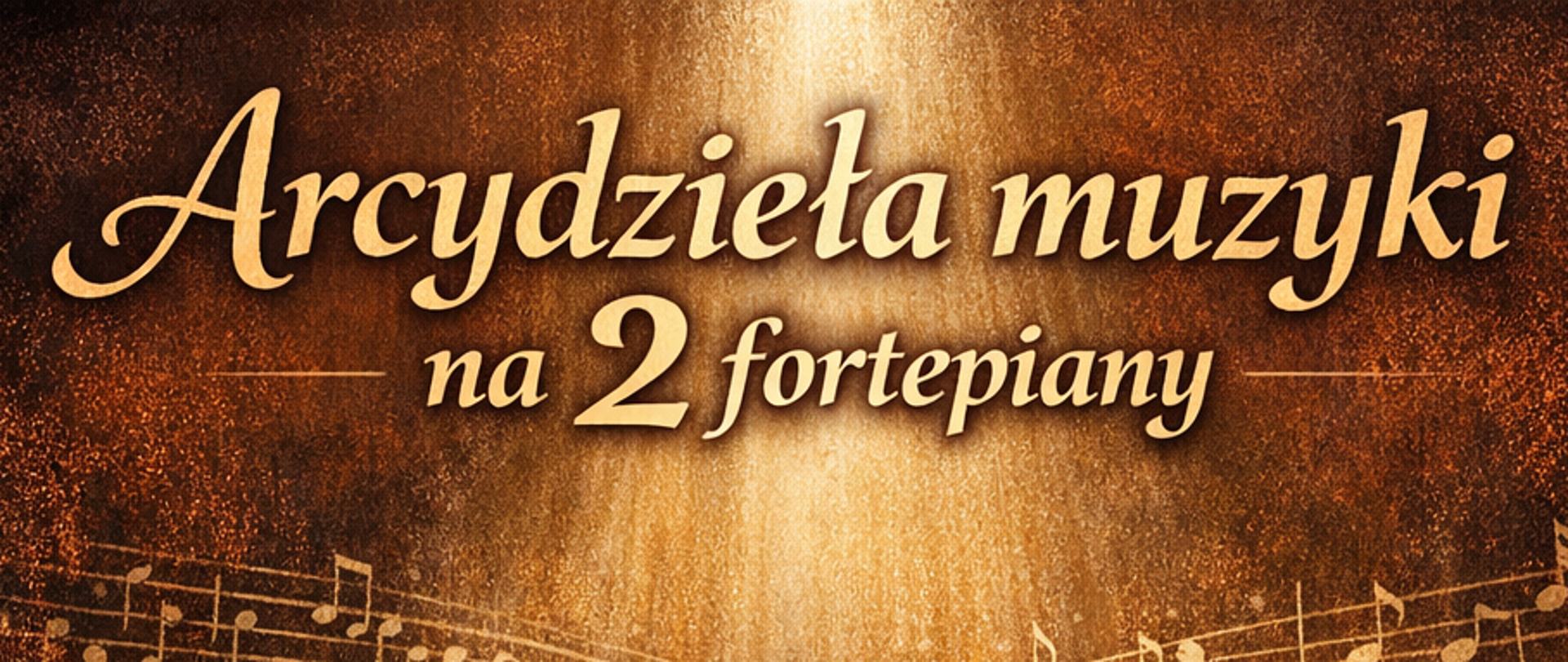 Plakat koncertowy w ciepłej, złoto-brązowej kolorystyce przedstawiający dwoje pianistów grających na dwóch fortepianach ustawionych naprzeciw siebie na scenie. U góry widnieje tytuł „Arcydzieła muzyki na 2 fortepiany”. Poniżej nazwa zespołu Paderewski Piano Duo oraz nazwiska wykonawców: Renata Pabich i Maciej Pabich. W programie utwory D. Milhauda, A. Piazzolli i C. Guastavino. Zapowiedziane jest także „Słowo o muzyce” – Maria Rutkowska. Na dole plakatu informacje organizacyjne: Sala Koncertowa PSM w Pleszewie, 18 marca 2026 roku (środa), godzina 17.00, wstęp wolny.