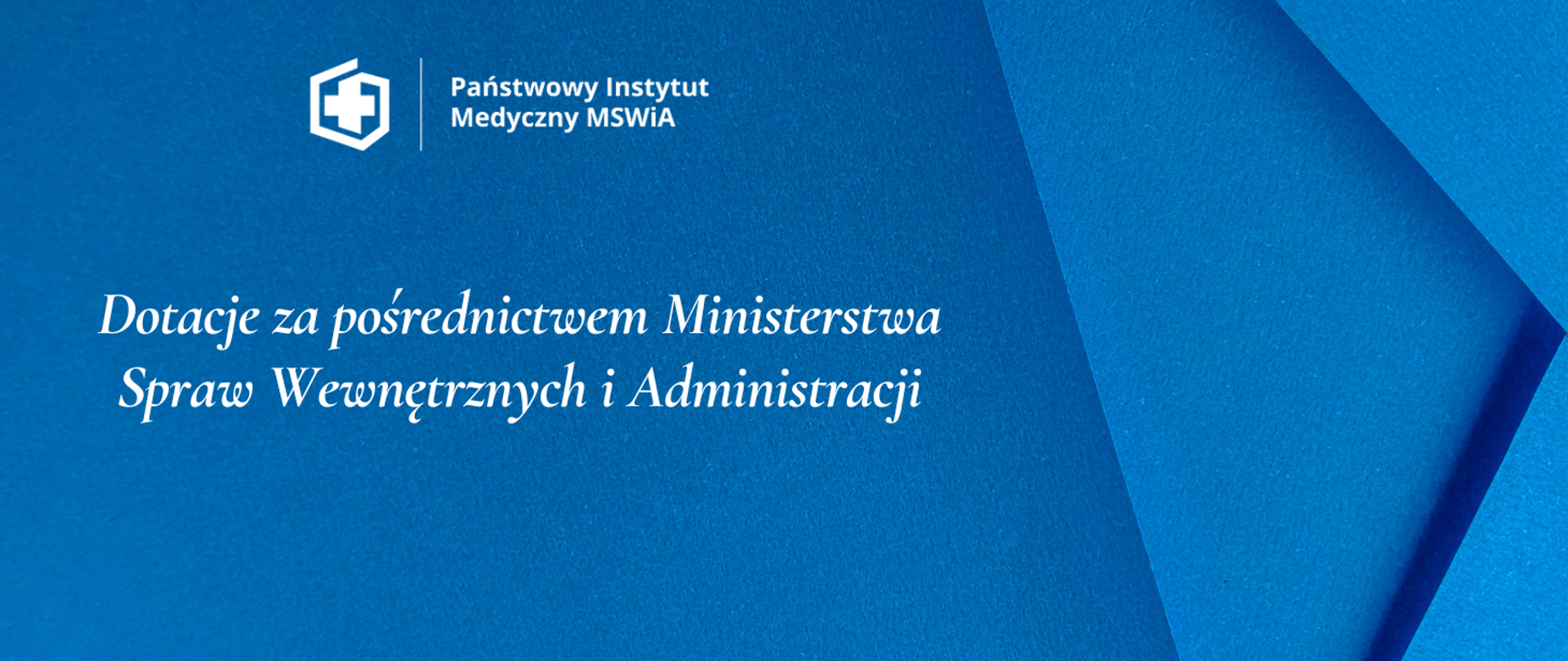 Dotacje za pośrednictwem Ministerstwa Spraw Wewnętrznych i Administracji