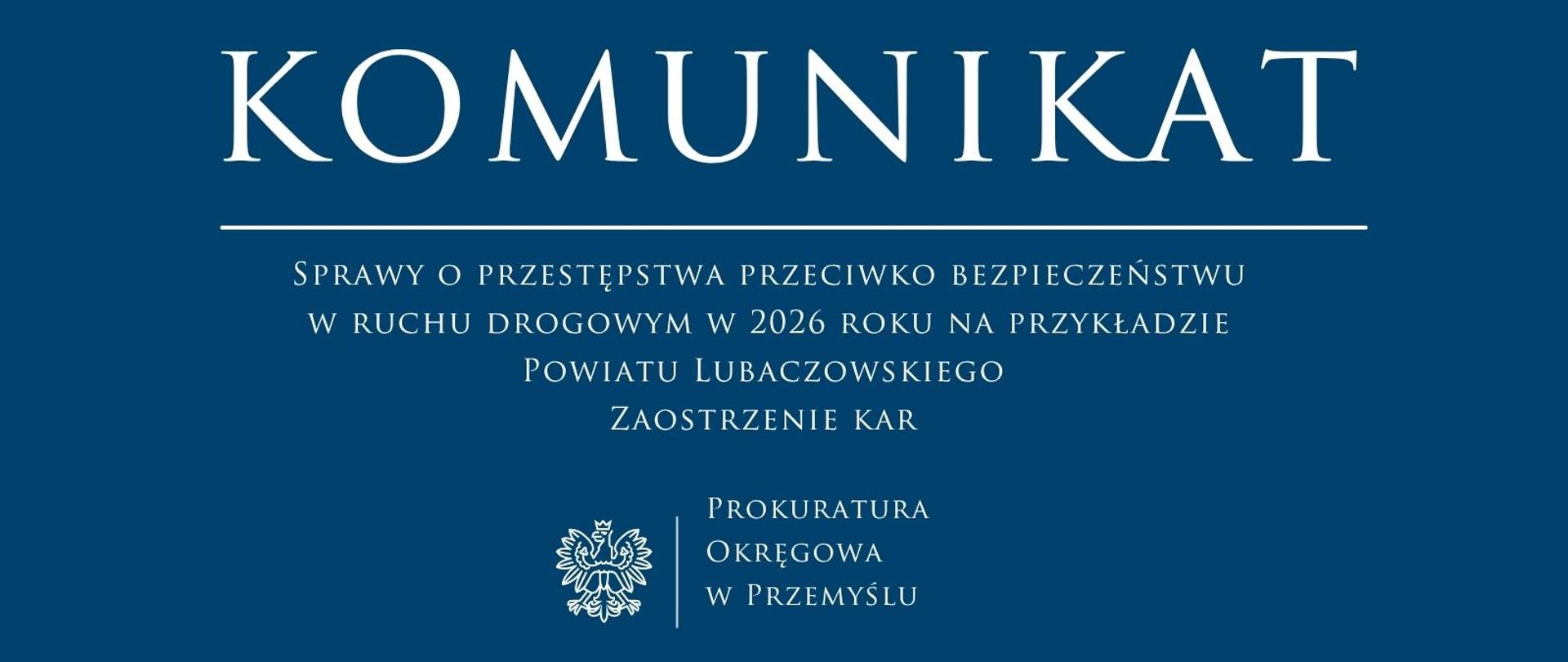 Sprawy o przestępstwa przeciwko bezpieczeństwu w ruchu drogowym w 2026 roku na przykładzie Powiatu Lubaczowskiego
