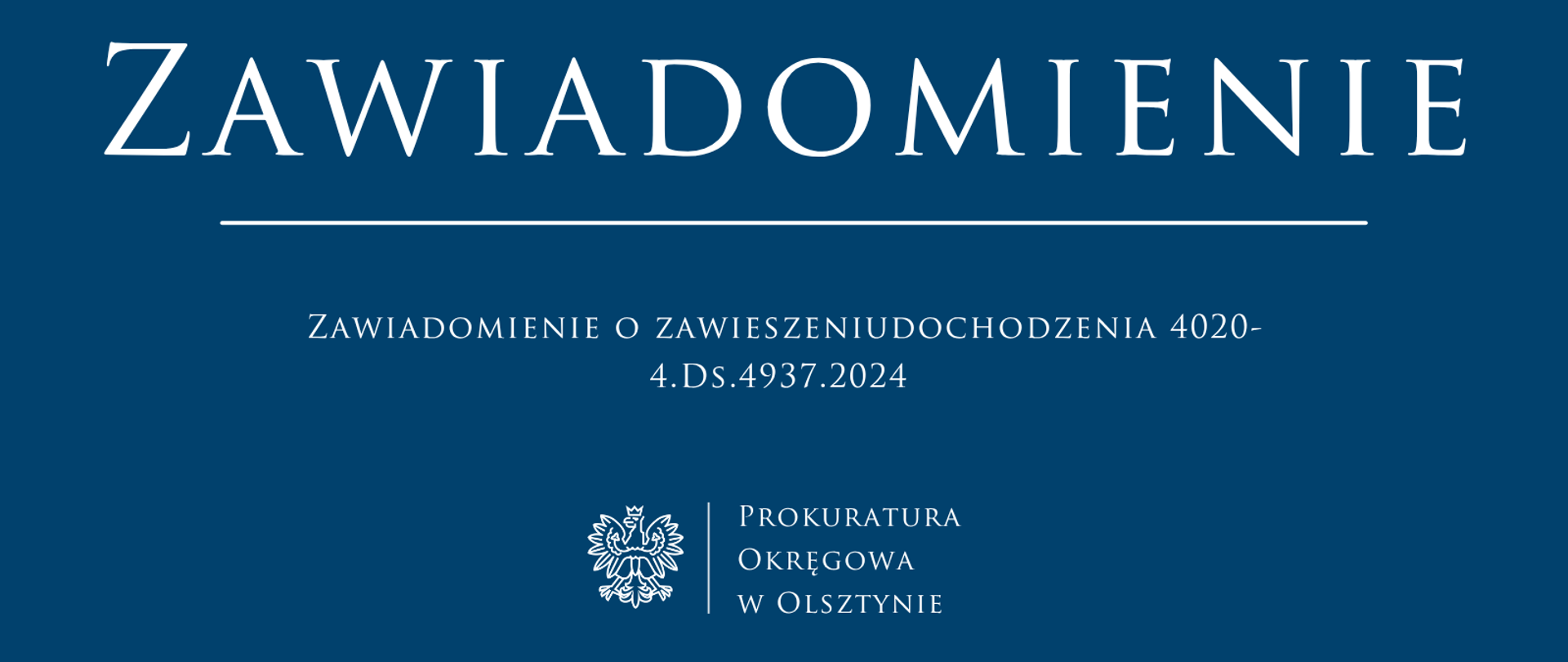 Zawiadomienie o zawieszeniu dochodzenia 4020-4.Ds.4937.2024 