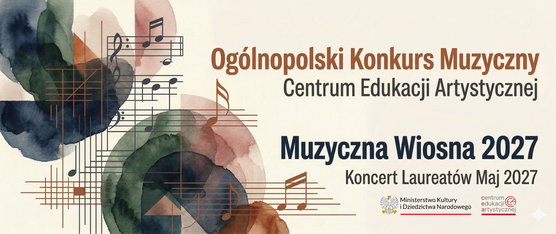 Poziomy baner promujący wydarzenie muzyczne, utrzymany w estetyce akwarelowej i minimalistycznej na jasnym tle. Po lewej stronie znajduje się artystyczna kompozycja nakładających się na siebie plam farby w odcieniach zgaszonej zieleni, granatu i brązu, na które nałożono linearne elementy zapisu nutowego, pięciolinie oraz klucze wiolinowe i basowe. Centralną i prawą część grafiki zajmują napisy: u góry brązowy, duży tekst „Ogólnopolski Konkurs Muzyczny Centrum Edukacji Artystycznej”, a poniżej większy, granatowy napis „Muzyczna Wiosna 2027” wraz z dopiskiem „Koncert Laureatów Maj 2027”. W prawym dolnym rogu widnieją logotypy Ministerstwa Kultury i Dziedzictwa Narodowego oraz Centrum Edukacji Artystycznej.