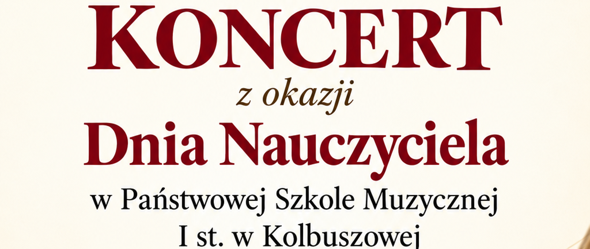 Plakat beżowym tle z informacją o koncerce w kolorze czarnym i bordowym. Na górze logo szkoły. Na dole skrzypce i fortepian.