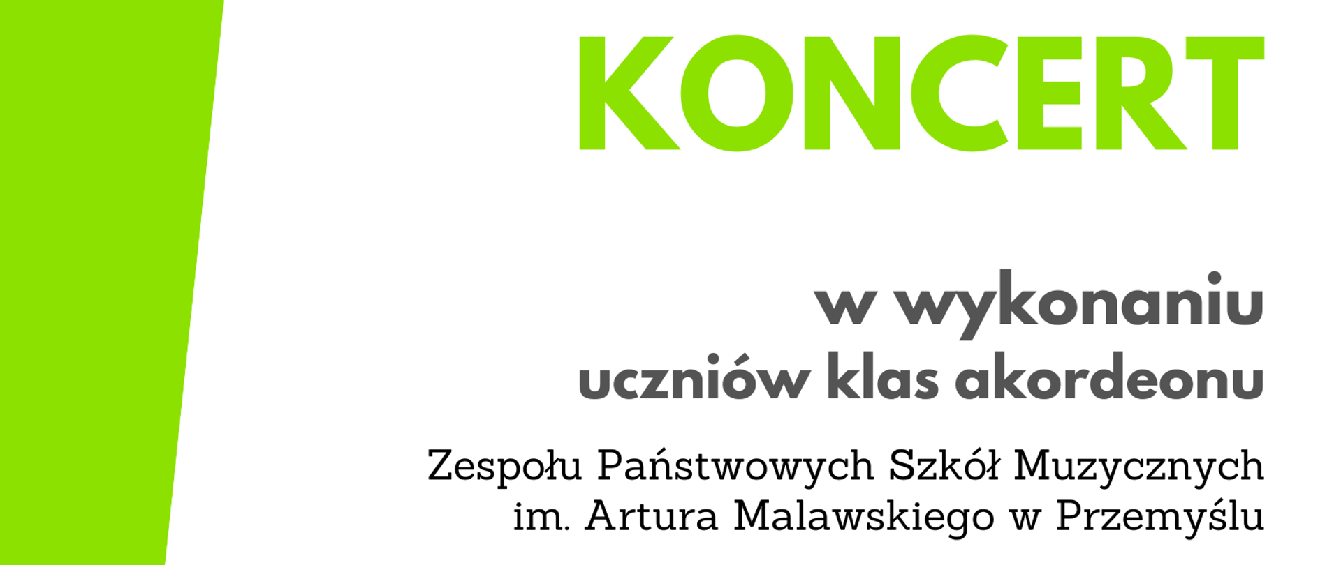 Biały plakat z szaro zielonymi elementami informujący o koncercie w wykonaniu uczniów klas akordeonu ZPSM w Przemyślu w dniu 22.09.2022 o godz. 17:30