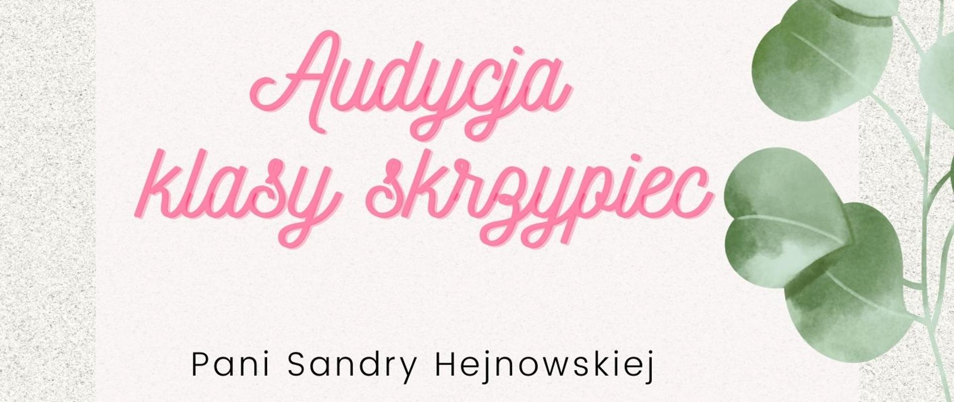 Audycja klasy skrzypiec Pani Sandry Hejnowskiej, która odbędzie się 15 maja 2023 roku o godzinie 17:00 w Sali Koncertowej PSM I i II st. w Wadowicach. Przy fortepianie Pani Olga Piotrowska-Cender.