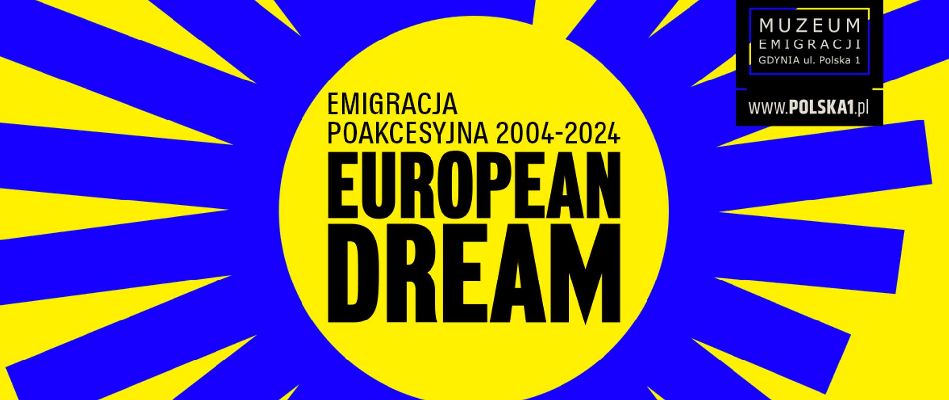 European Dream. Emigracja poakcesyjna 2004-2024.